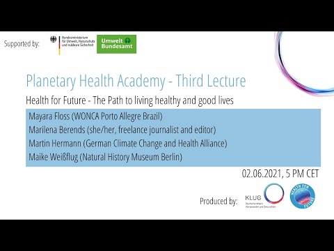 Lecture #3 - Health for Future – the Path to Living Healthy and Good Lives