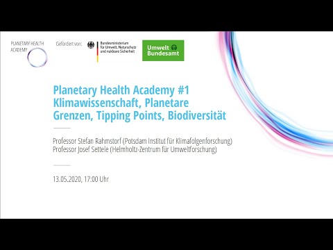 Klimawissenschaft, Planetare Grenzen, Tipping Points, Biodiversität (Planetary Health Academy)