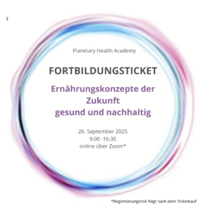 Abbildung des Fortbildungstickets zu "Ern&auml;hrungskonzepte der Zukunft gesund und nachhaltig" inklusive Datum, Uhrzeit und einer Info zu Zoom.