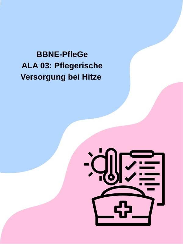 ALA 03: Pflegerische Versorgung bei Hitze