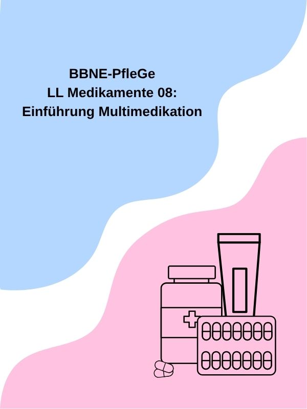 LL Medikamente 08: Einführung Multimedikation
