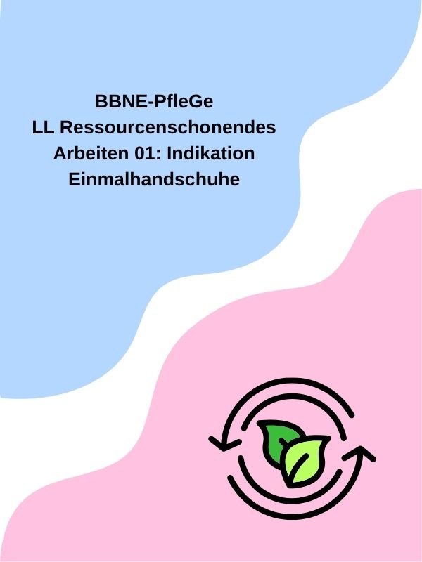 LL Ressourcenschonendes Arbeiten 01: Indikation Einmalhandschuhe