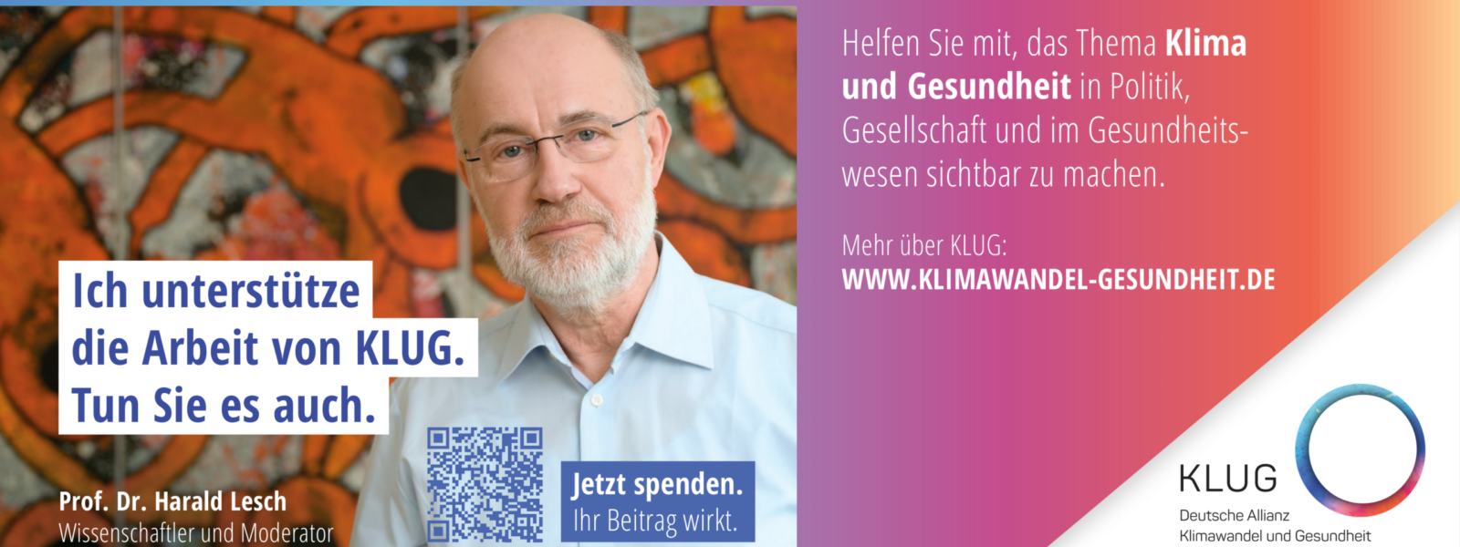Spendenaufruf zur Unterstützung der Arbeit von KLUG. Abgebildet ist Harald Lesch, der die Arbeit ebenfalls unterstütz.